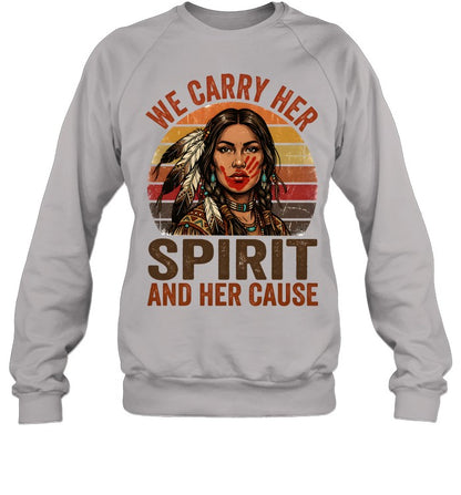 WE CARRY HER SPIRIT AND HER CAUSE