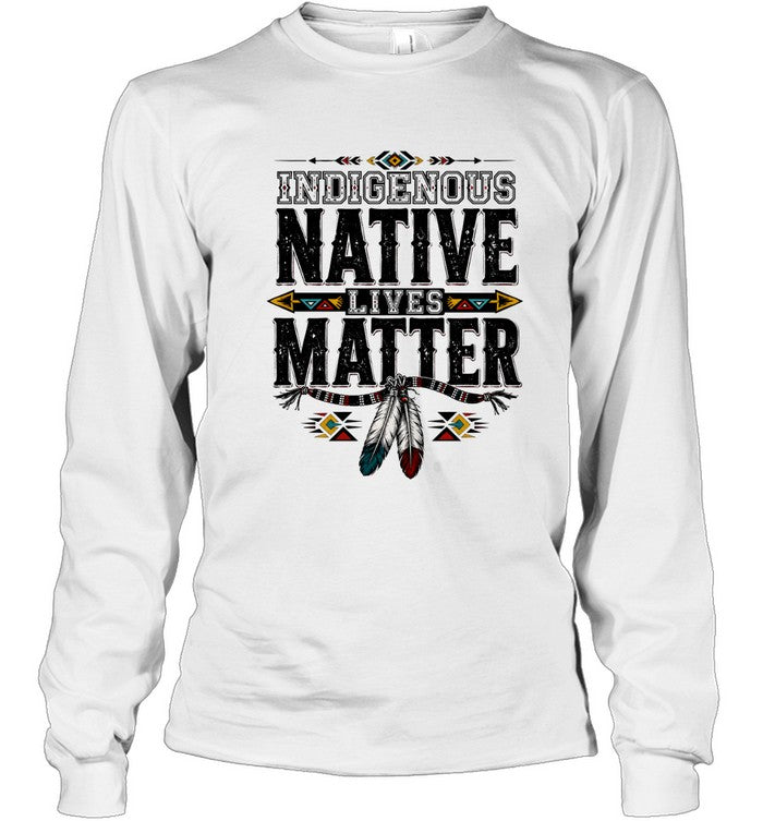 INDIGENOUS NATIVE LIVES MATTER