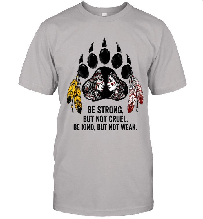 BE STRONG, BUT NOT CRUEL. BE KIND, BUT NOT WEAK.