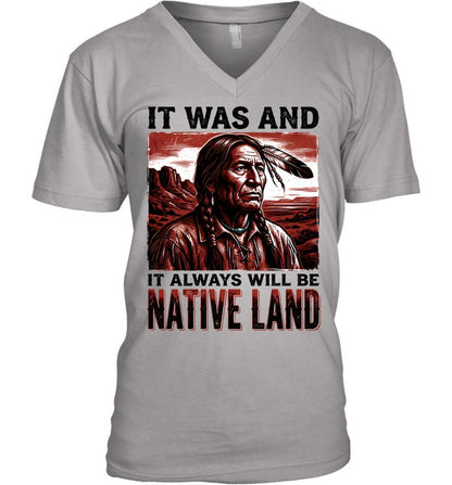 IT WAS AND IT ALWAYS WILL BE NATIVE LAND