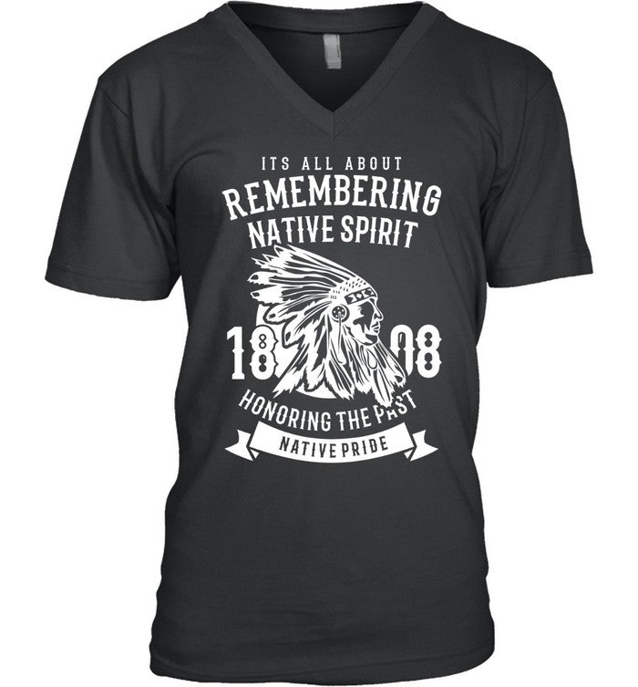 ITS ALL ABOUT REMEMBERING NATIVE SPIRIT HONORING THE PAST NATIVE PRIDE