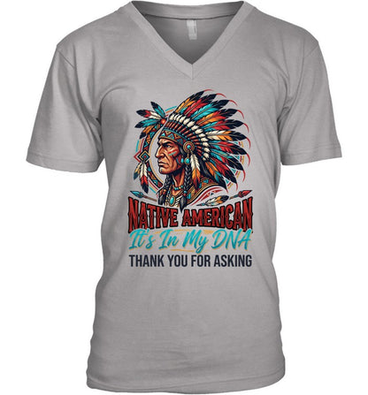 NATIVE AMERICAN It's In My DNA THANK YOU FOR ASKING