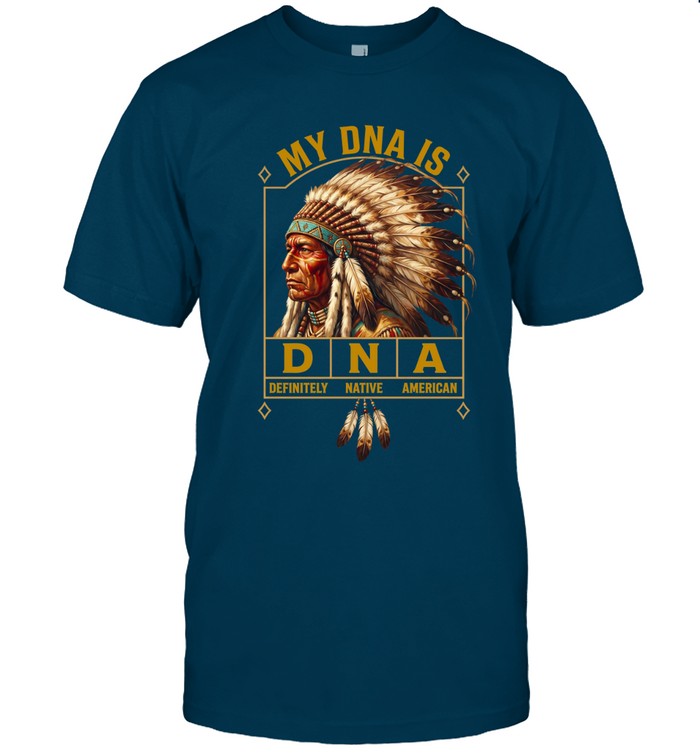 MY DNA IS DEFINITELY - NATIVE - AMERICAN