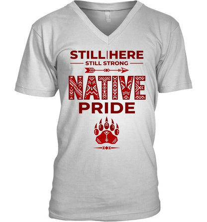 STILL | HERE - STILL STRONG - NATIVE PRIDE