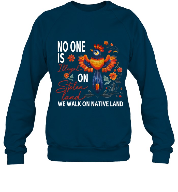 NO ONE IS ON WE WALK ON NATIVE LAND