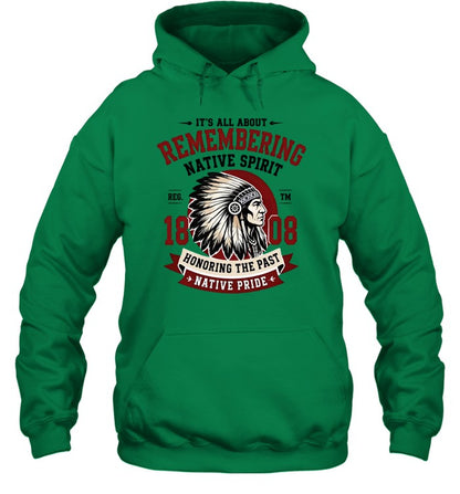 IT'S ALL ABOUT REMEMBERING NATIVE SPIRIT - HONORING THE PAST NATIVE PRIDE