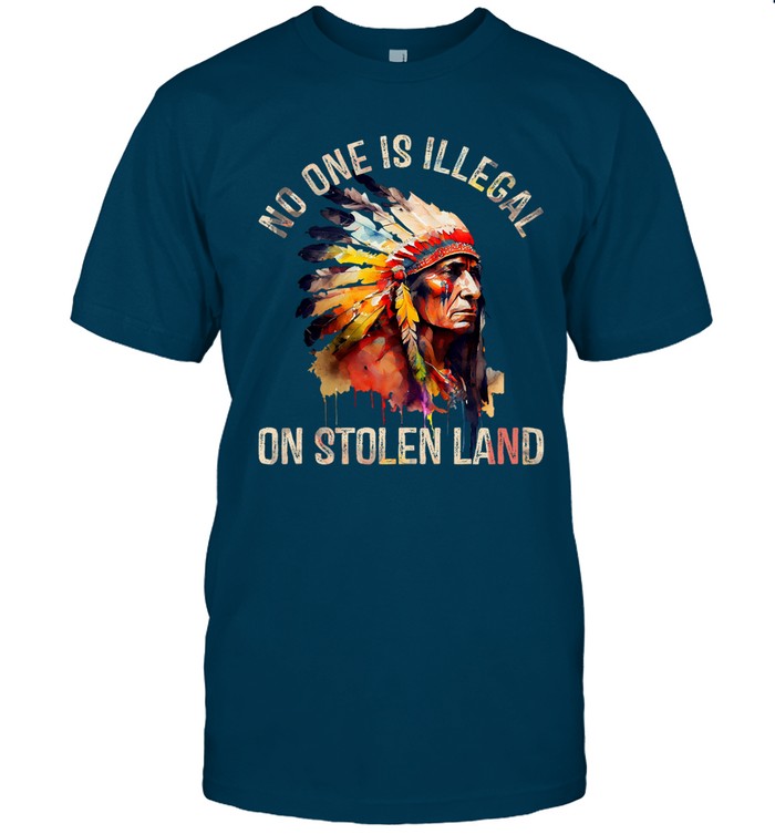NO ONE IS ILLEGAL ON STOLEN LAND