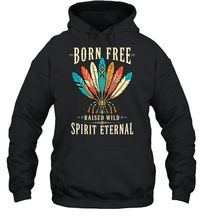 BORN FREE RAISED WILD SPIRIT ETERNAL