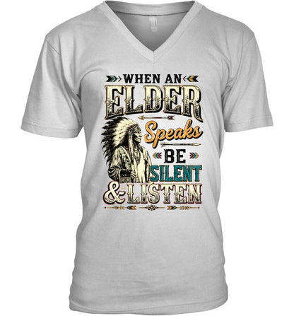 WHEN AN ELDER Speaks BE SILENT & LISTEN