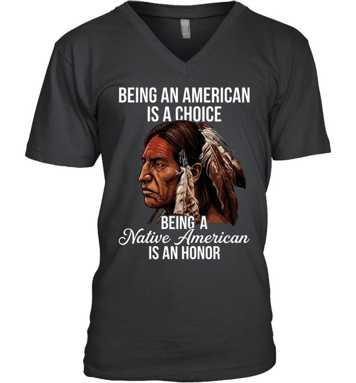BEING AN AMERICAN IS A CHOICE BEING A Native American IS AN HONOR
