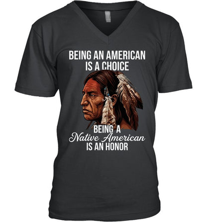 BEING AN AMERICAN IS A CHOICE BEING A Native American IS AN HONOR