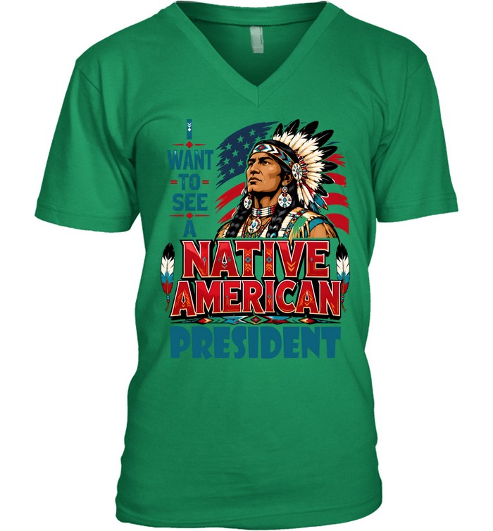 I WANT TO SEE A NATIVE AMERICAN PRESIDENT