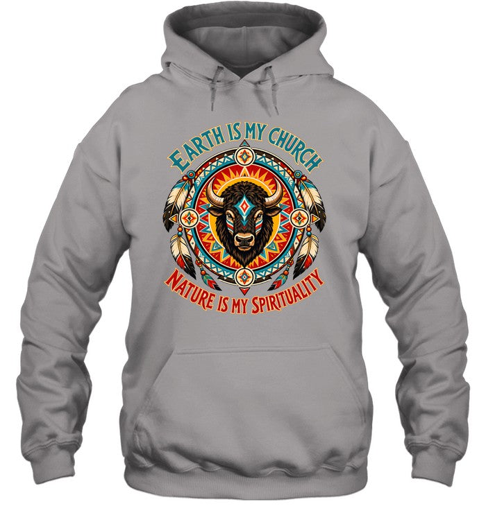 EARTH IS MY CHURCH NATURE IS MY SPIRITUALITY