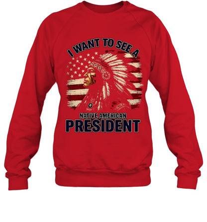 I WANT TO SEE A NATIVE AMERICAN PRESIDENT