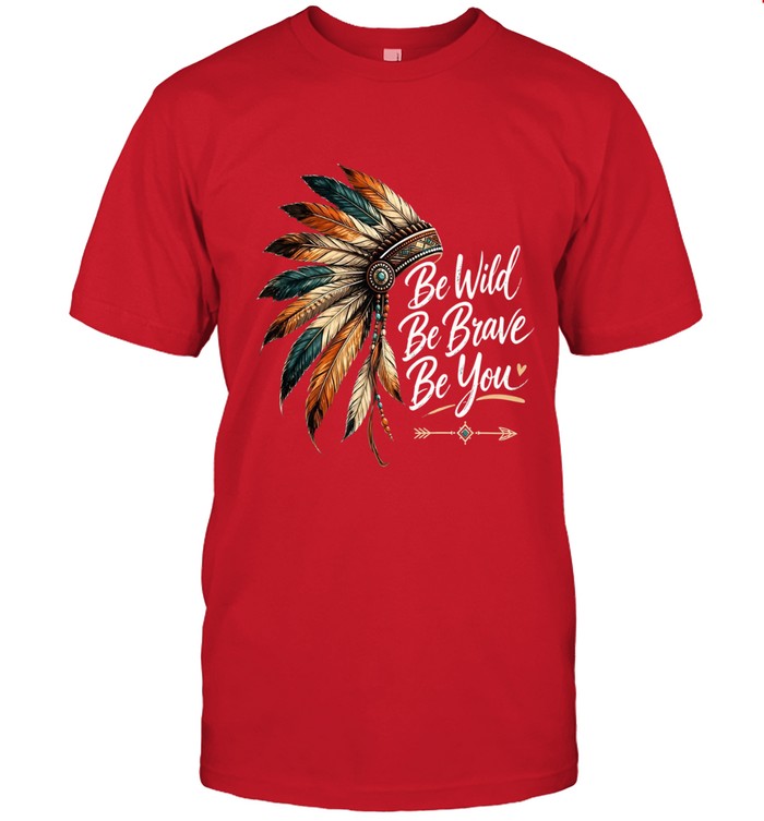 Be Wild Be Brave Be You