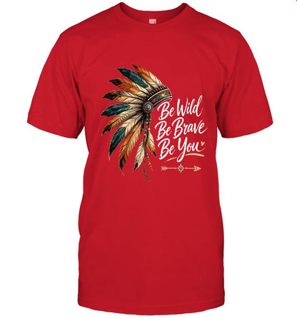 Be Wild Be Brave Be You