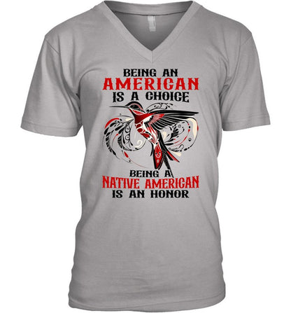 BEING AN AMERICAN IS A CHOICE - BEING A NATIVE AMERICAN IS AN HONOR