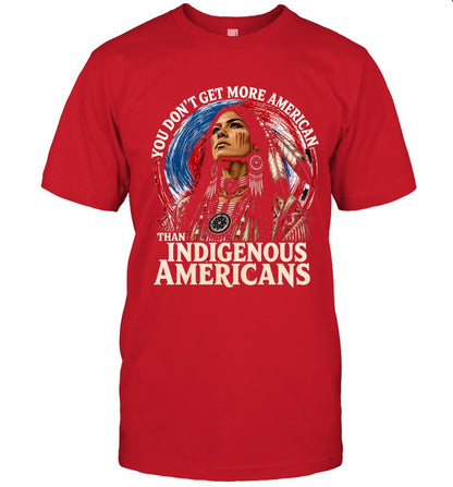 YOU DON'T GET MORE AMERICAN THAN INDIGENOUS AMERICANS