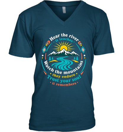 Hear The River, It Teaches. Watch The Mountains, They Endure. Trust Your Soul, It Remembers.
