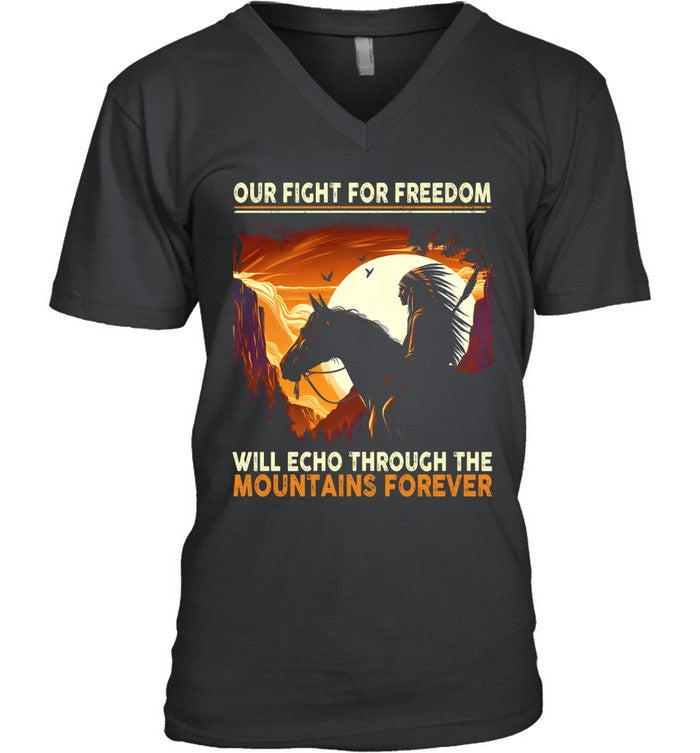 OUR FIGHT FOR FREEDOM WILL ECHO THROUGH THE MOUNTAINS FOREVER