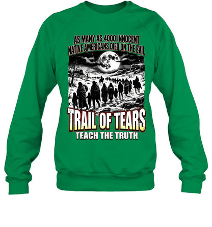 AS MANY AS 4000 INNOCENT NATIVE AMERICANS DIED ON THE EVIL - TRAIL OF TEARS TEACH THE TRUTH