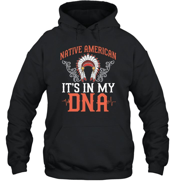 NATIVE AMERICAN IT'S IN MY DNA