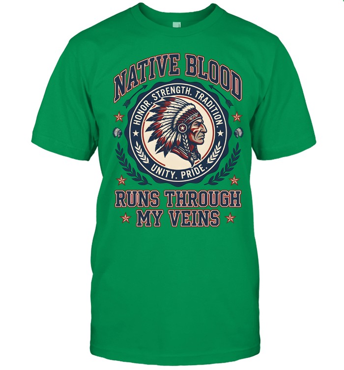 NATIVE BLOOD RUNS THROUGH MY VEINS