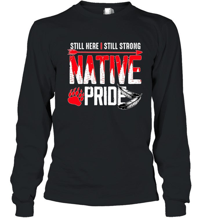 STILL HERE | STILL STRONG NATIVE PRIDE