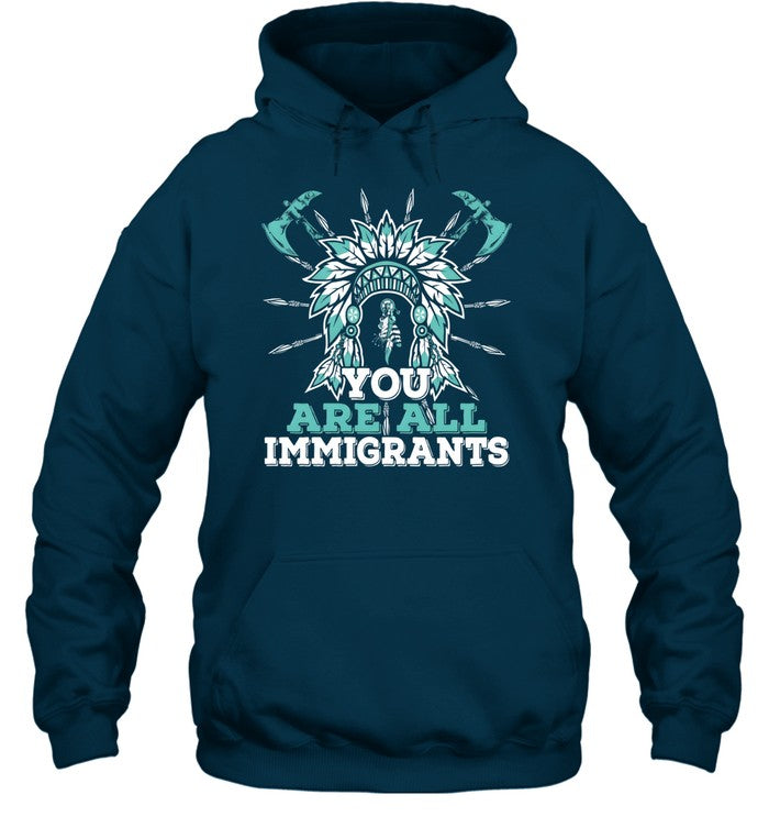 YOU ARE ALL IMMIGRANTS
