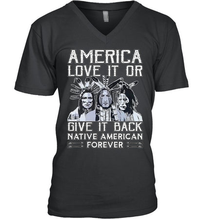AMERICA LOVE IT OR GIVE IT BACK NATIVE AMERICAN FOREVER