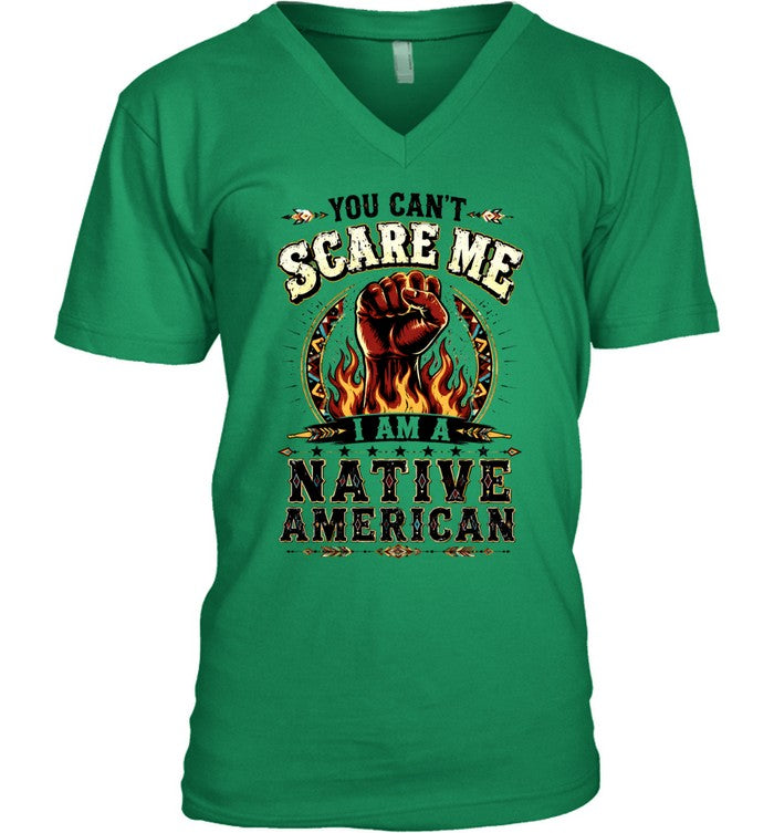 YOU CAN'T SCARE ME I AM A NATIVE AMERICAN