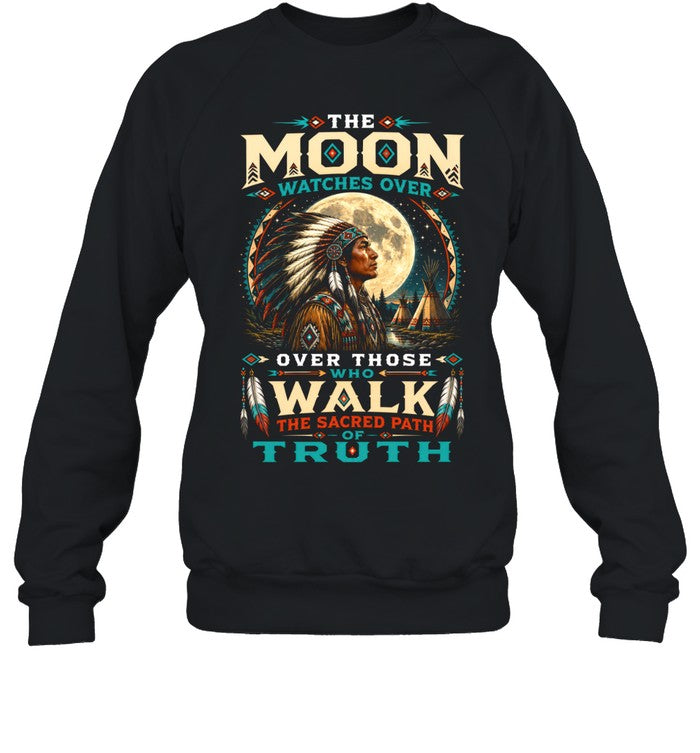 THE MOON WATCHES OVER OVER THOSE WHO WALK THE SACRED PATH OF TRUTH