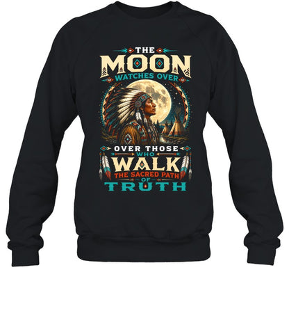 THE MOON WATCHES OVER OVER THOSE WHO WALK THE SACRED PATH OF TRUTH
