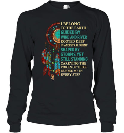 I BELONG TO THE EARTH ROOTED DEEP IN ANCESTRAL SPIRIT CARRYING THE VOICES OF THOSE BEFORE ME IN EVERY STEP