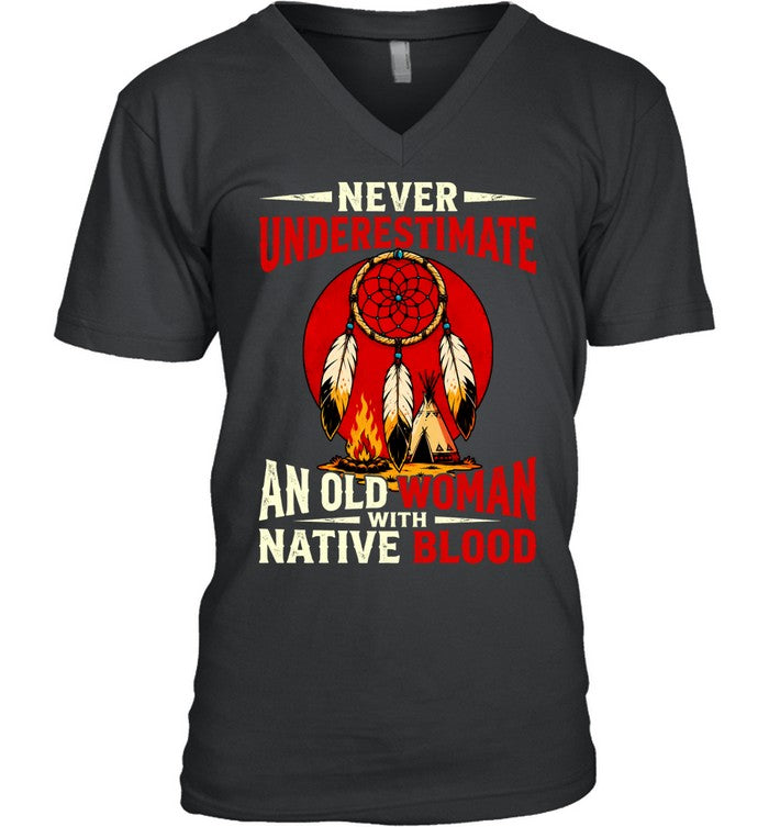NEVER UNDERESTIMATE AN OLD WOMAN WITH NATIVE BLOOD