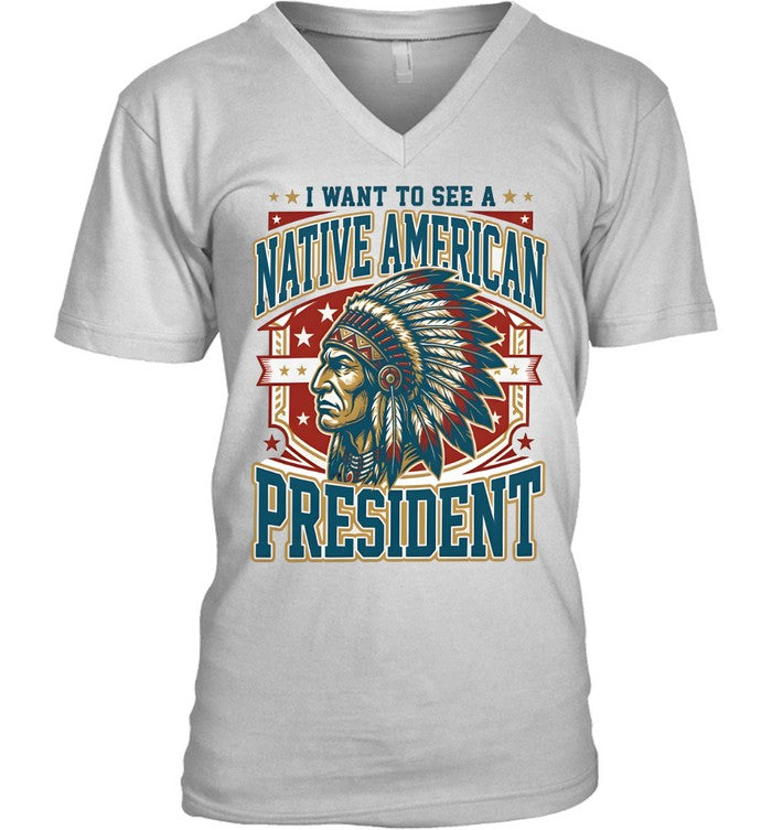 I WANT TO SEE A NATIVE AMERICAN PRESIDENT