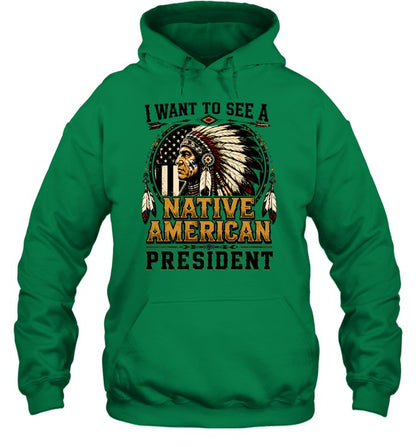 I WANT TO SEE A NATIVE AMERICAN PRESIDENT