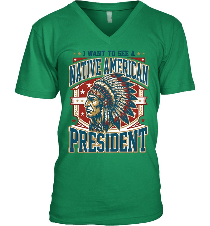 I WANT TO SEE A NATIVE AMERICAN PRESIDENT