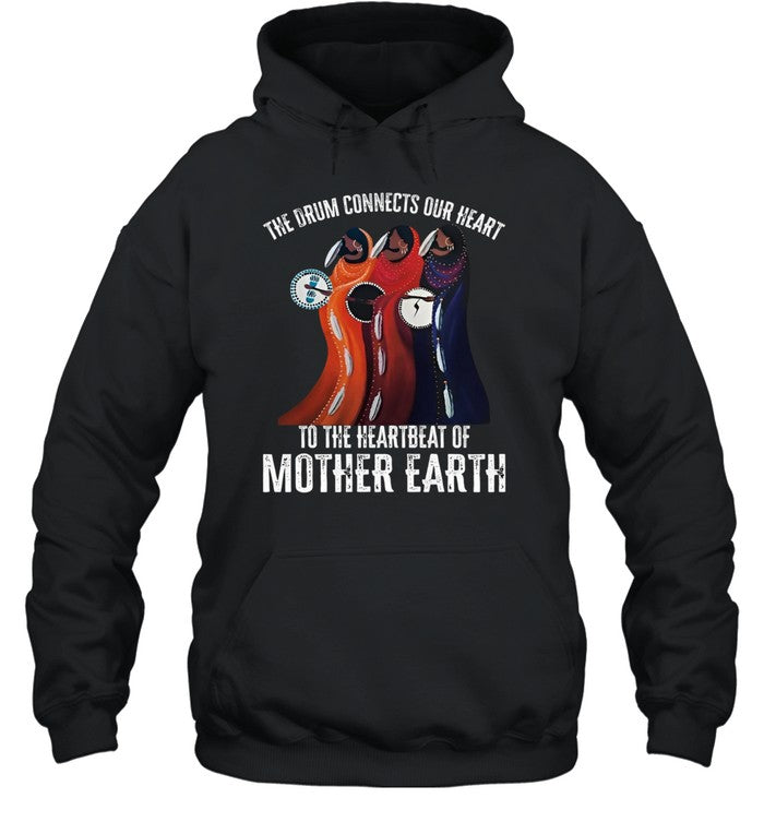 THE DRUM CONNECTS OUR HEART TO THE HEARTBEAT OF MOTHER EARTH