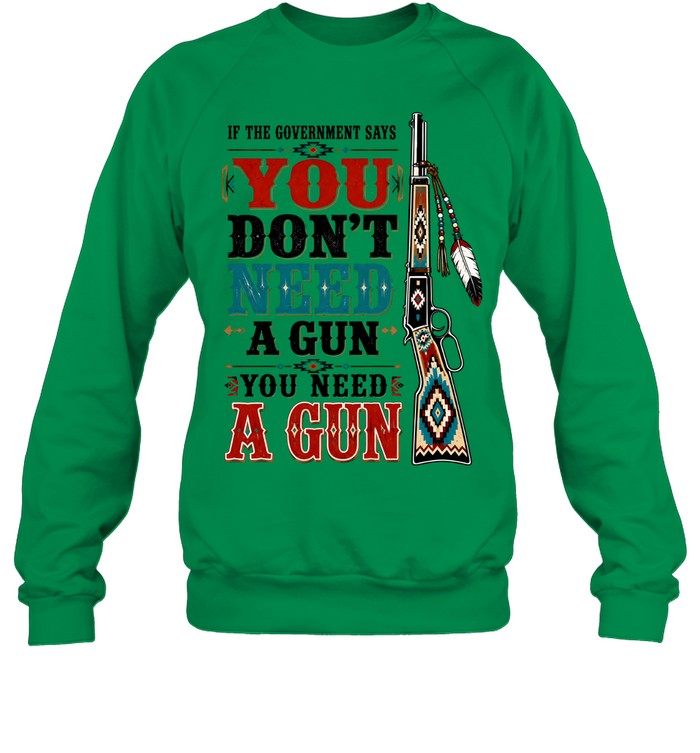 IF THE GOVERNMENT SAY "You don't need a gun" YOU NEED A GUN