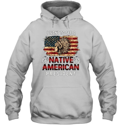 I WANT TO SEE A NATIVE AMERICAN PRESIDENT