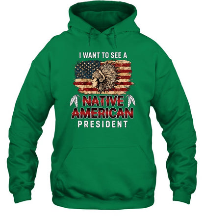 I WANT TO SEE A NATIVE AMERICAN PRESIDENT