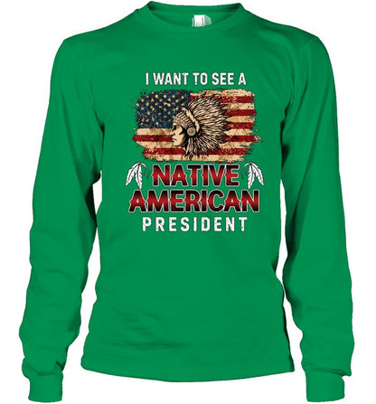 I WANT TO SEE A NATIVE AMERICAN PRESIDENT