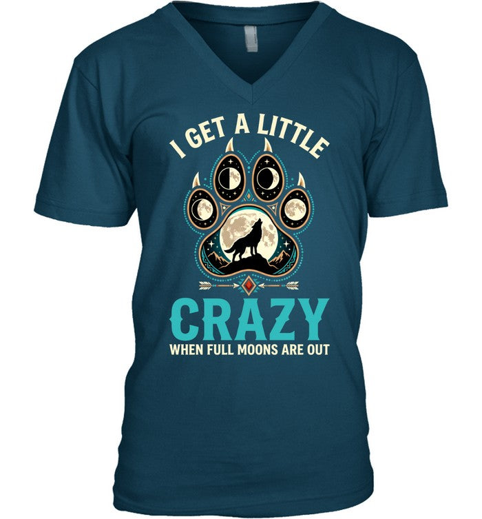 I GET A LITTLE CRAZY WHEN FULL MOONS ARE OUT