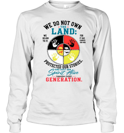 WE DO NOT OWN THE LAND