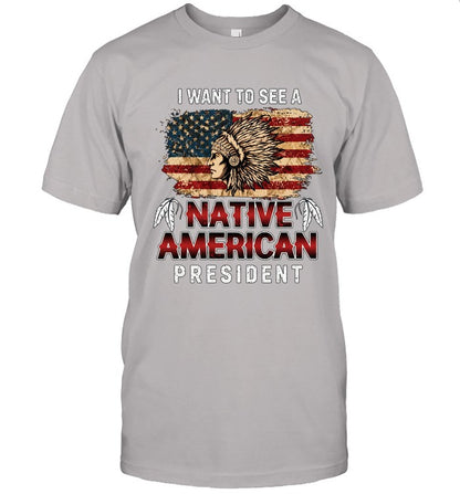 I WANT TO SEE A NATIVE AMERICAN PRESIDENT