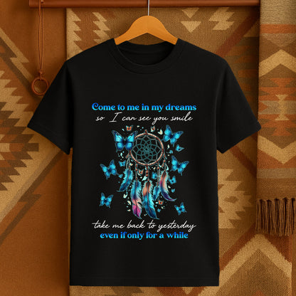 Come To Me In My Dreams, So I Can See You Smile Take Me Back To Yesterday Even If Only For A While