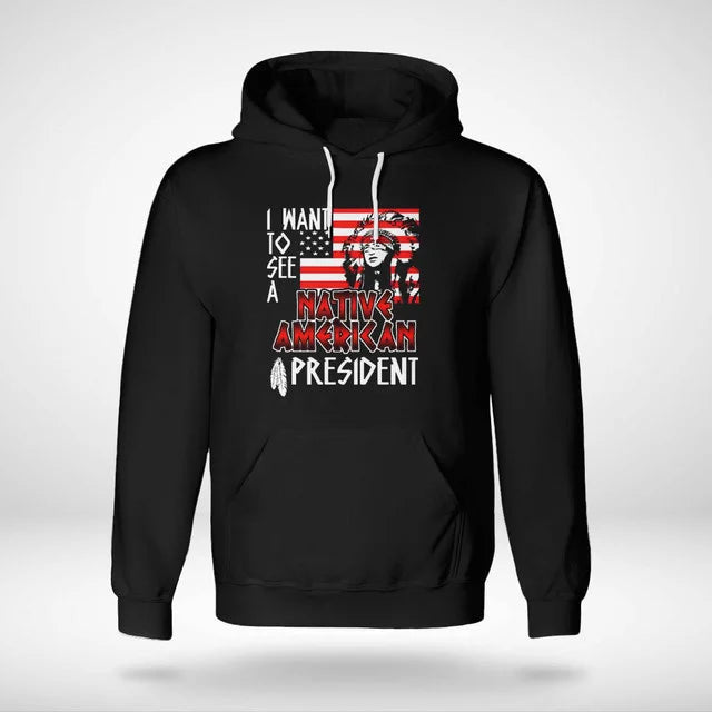 I WANT TO SEE A NATIVE AMERICAN PRESIDENT