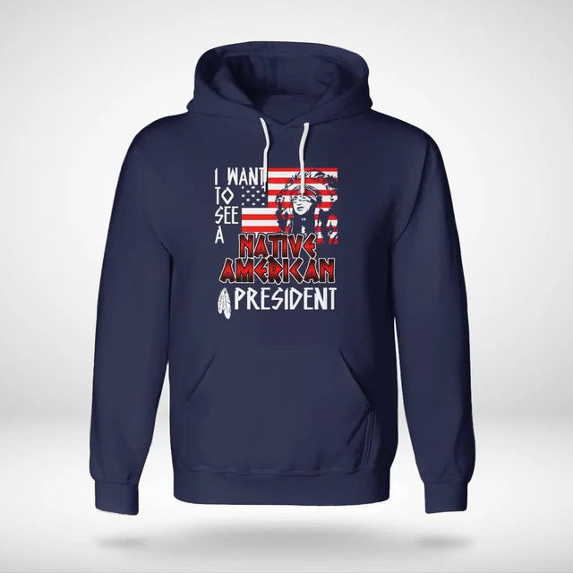I WANT TO SEE A NATIVE AMERICAN PRESIDENT