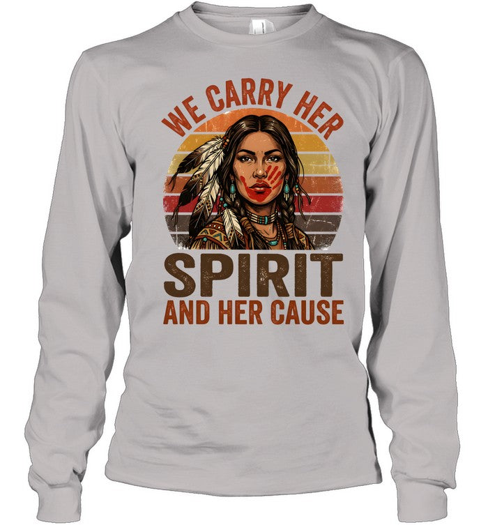 WE CARRY HER SPIRIT AND HER CAUSE